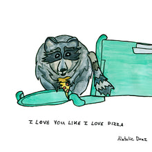 Load image into Gallery viewer, I Love You Like I Love Pizza Raccoon - MAGNET
